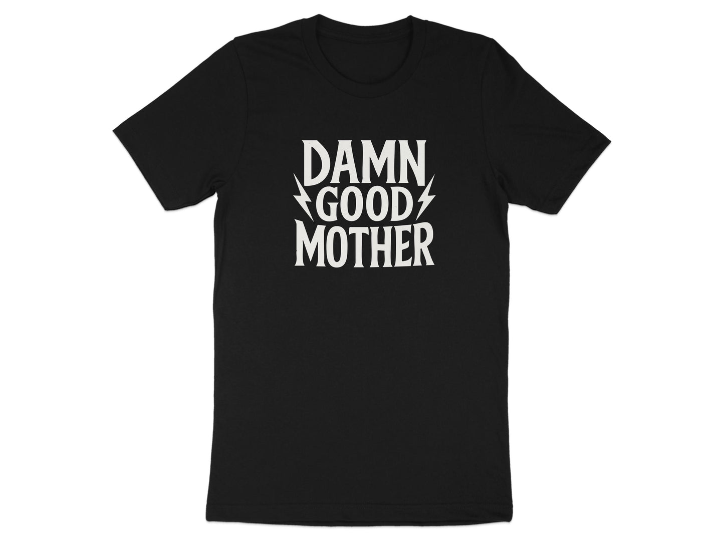 Damn Good Mother Black T-Shirt Graphic Tee product