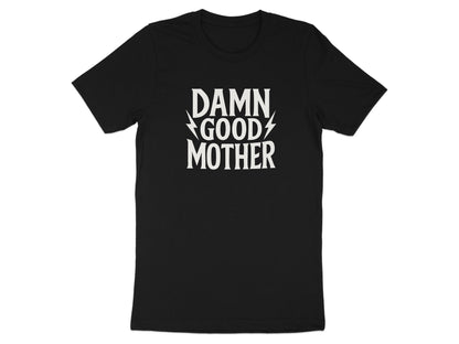Damn Good Mother Black T-Shirt Graphic Tee product