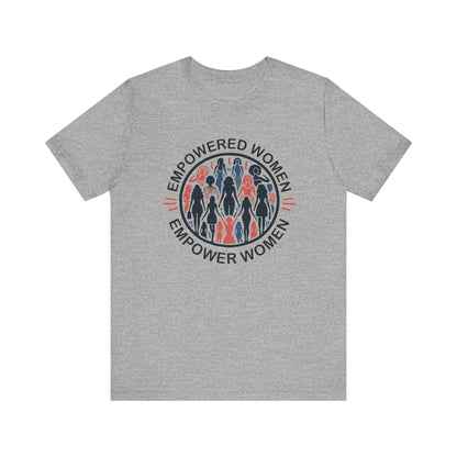 Empowered Women T-Shirt