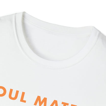 Soul Mates | Funny Gift | Father's Day | Gildan | Unisex T-Shirt Design