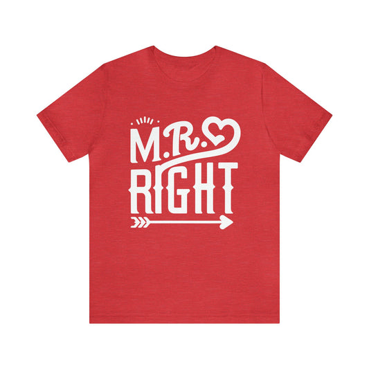 Mr Right T-Shirt