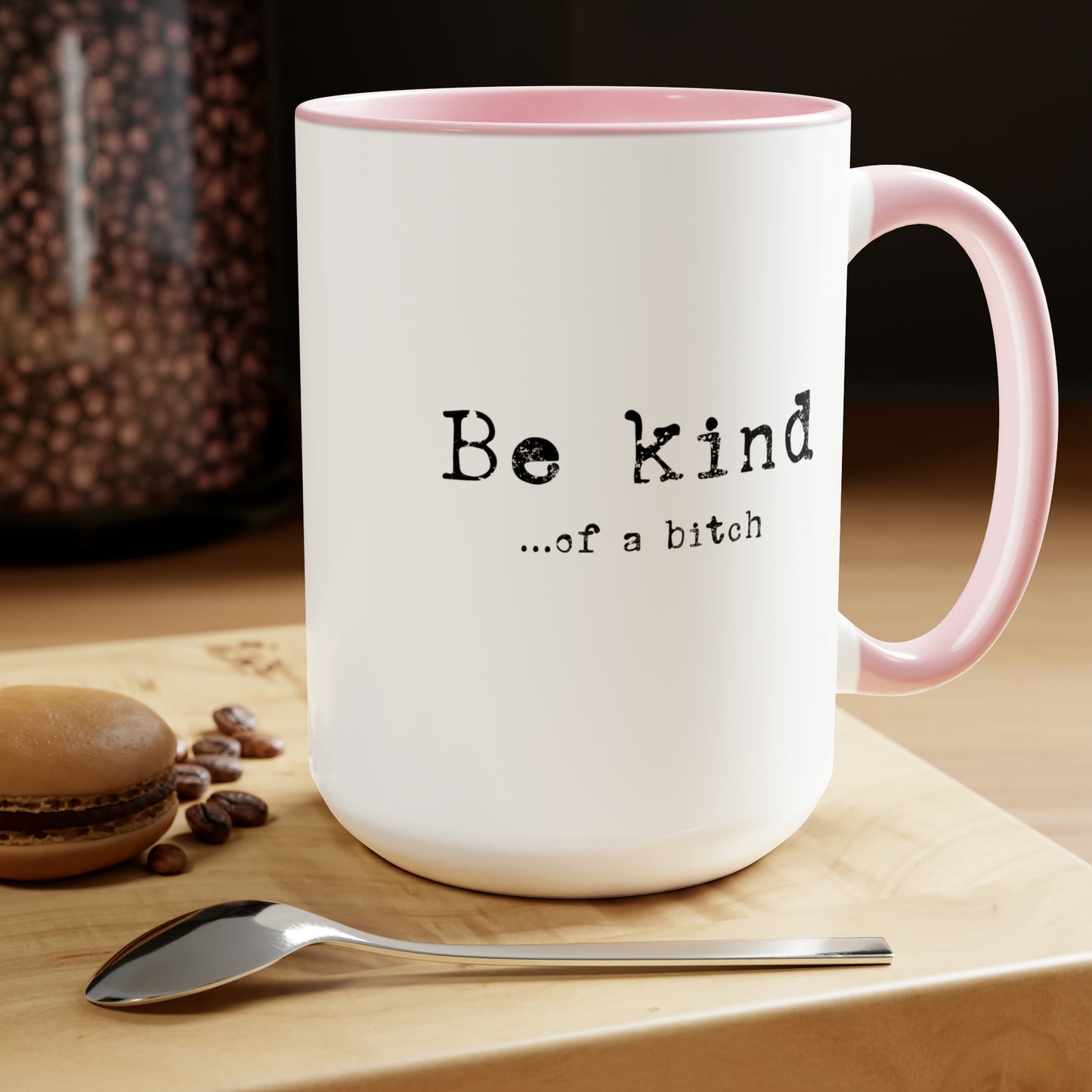 Be Kind, of a Bitch Two-Tone Coffee Mug, 15oz