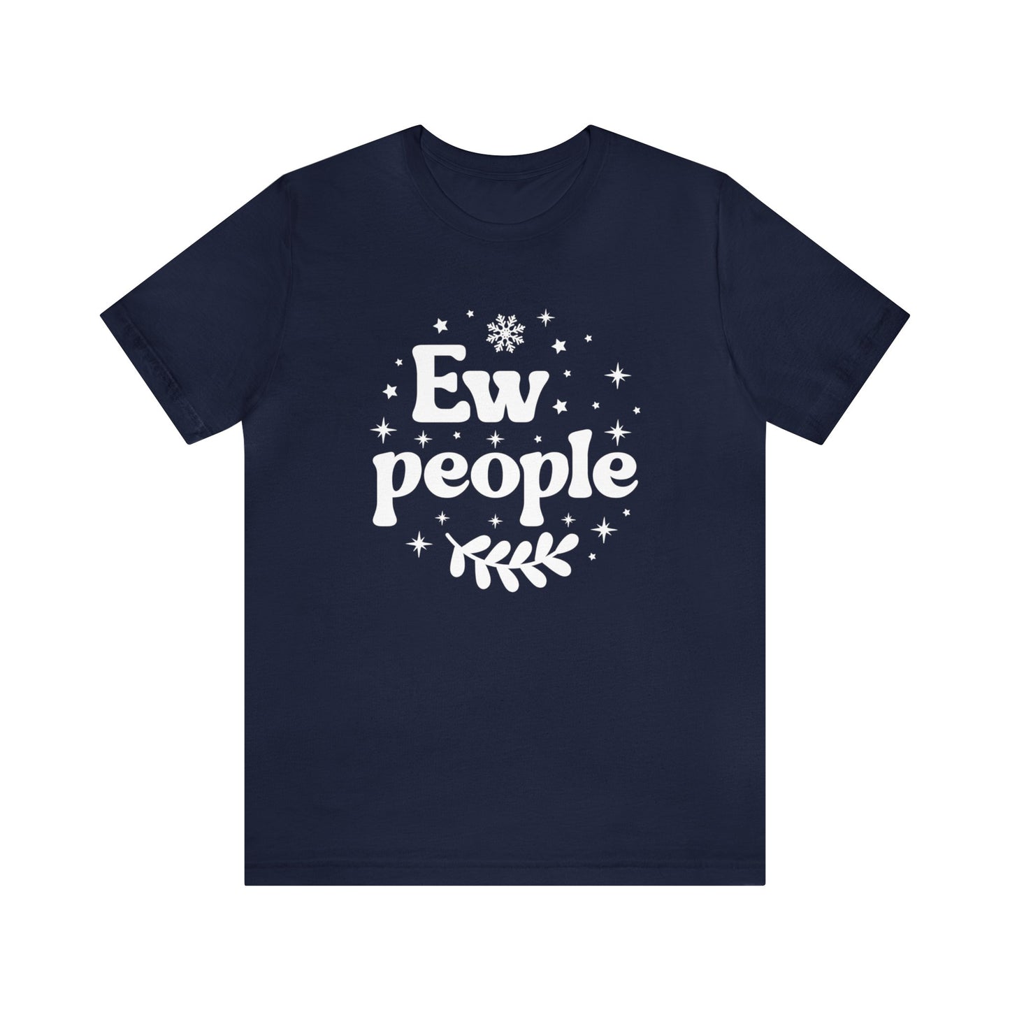 Ew People T-Shirt