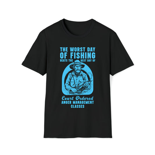 Worst Day Of Fishing Beats The Best Day Of Court Ordered Anger Management Classes, Fishing, Meme, Oddly Funny Specific T-Shirt