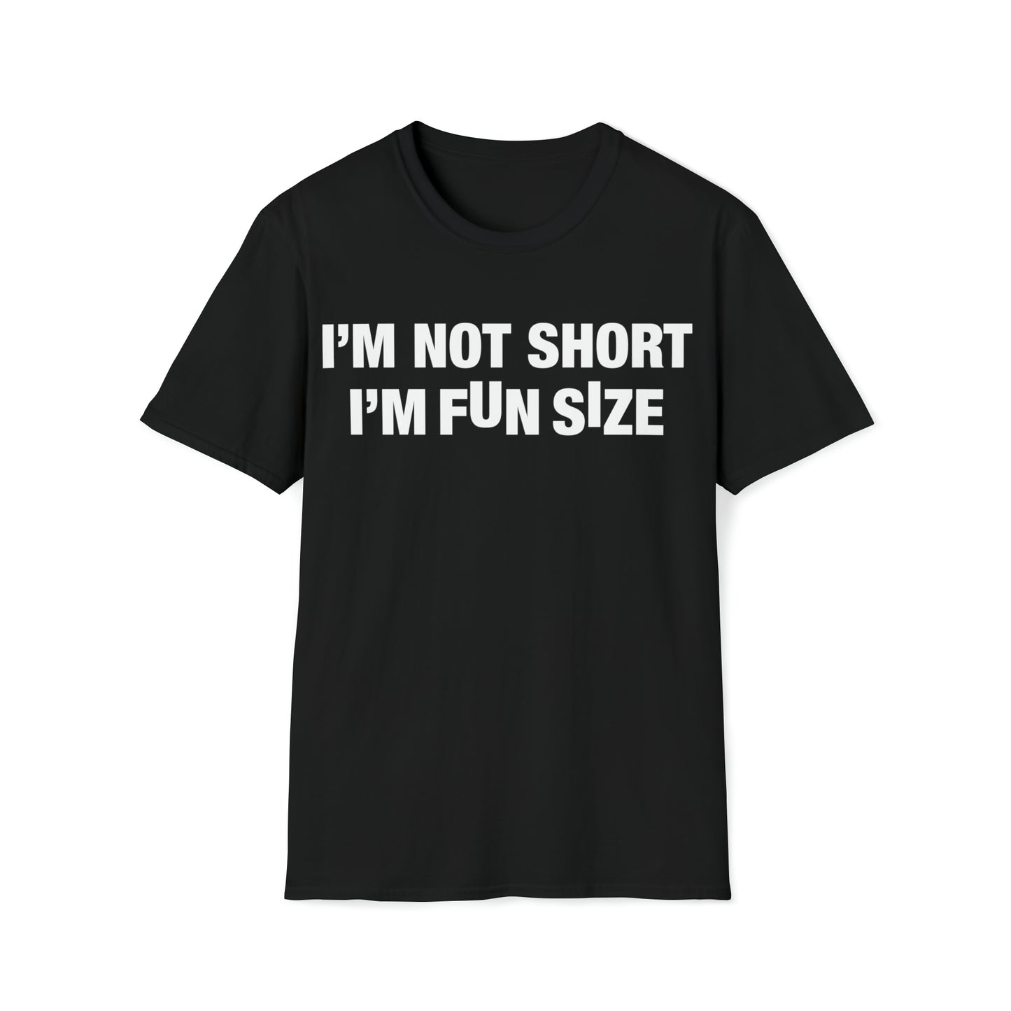 I'm Not Short I'm Fun Size Unisex Softstyle T-Shirt