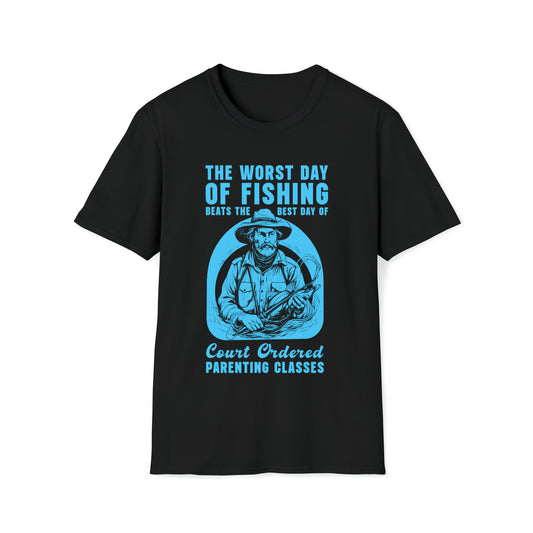 Worst Day Of Fishing Beats The Best Day Of Court Ordered Parenting Classes, Fishing, Meme, Oddly Funny Specific T-Shirt, Humorous Fishing