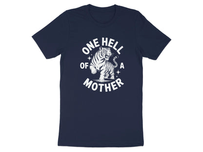 One Hell of a Mother Graphic Tee Shirt product type