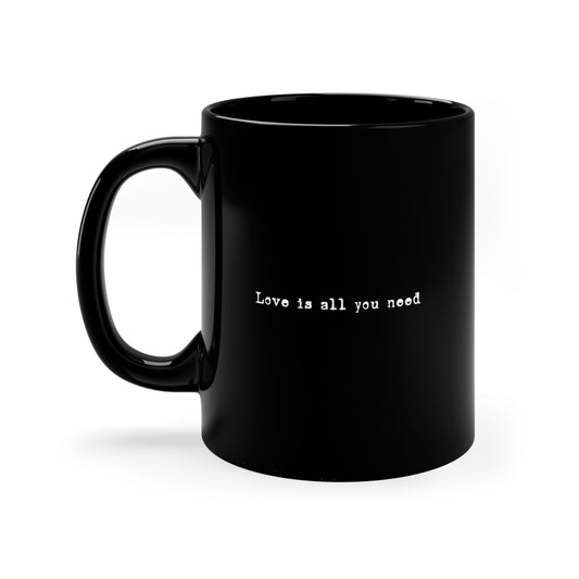 Love Is All You Need Mug