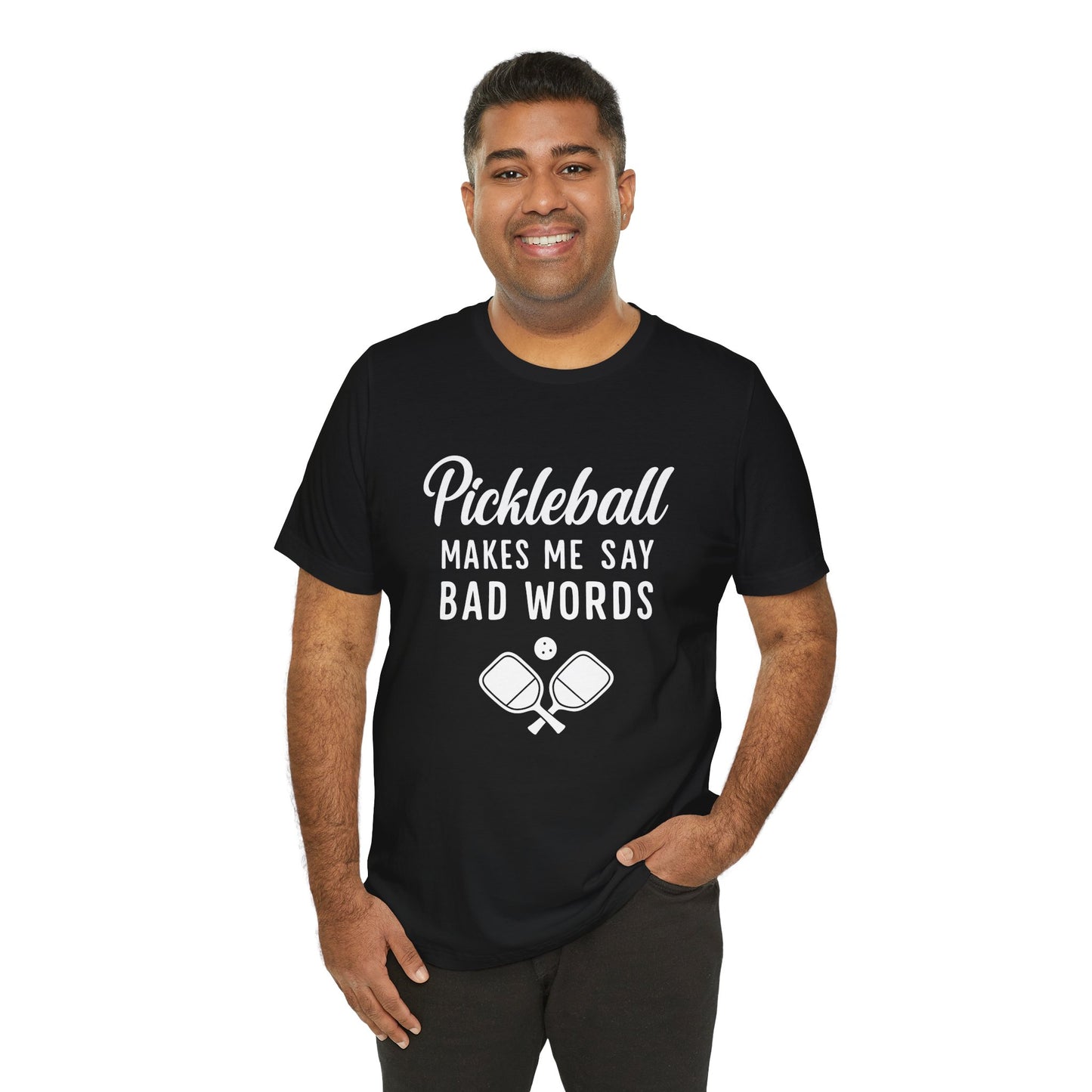 Pickleball Makes Me Say Bad Words T-Shirt