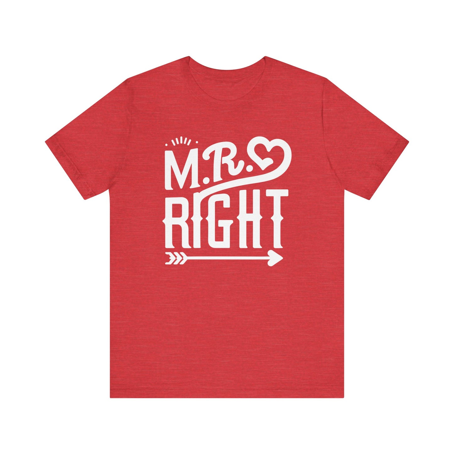 Mr Right T-Shirt