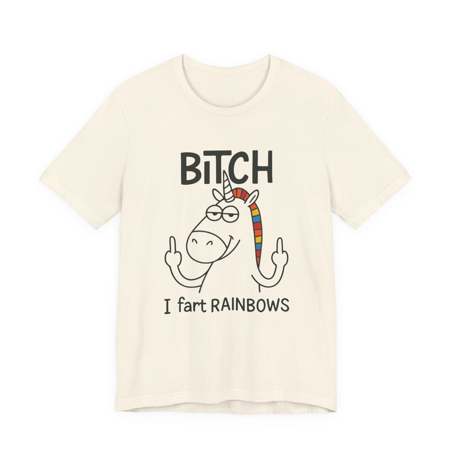 Funny Unicorn Shirt Bitch I Fart Rainbows T-Shirt