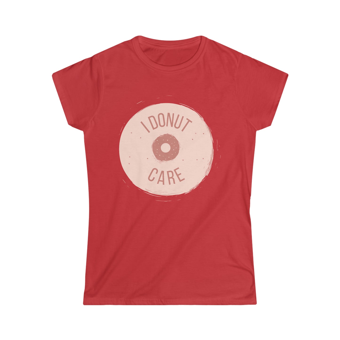 I Donut Care National Donut Day Women's Softstyle T-Shirt