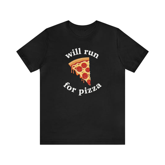 Will Run For Pizza Unisex T-Shirt