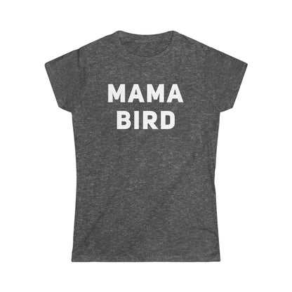 Mama Bird Women's Softstyle Tee