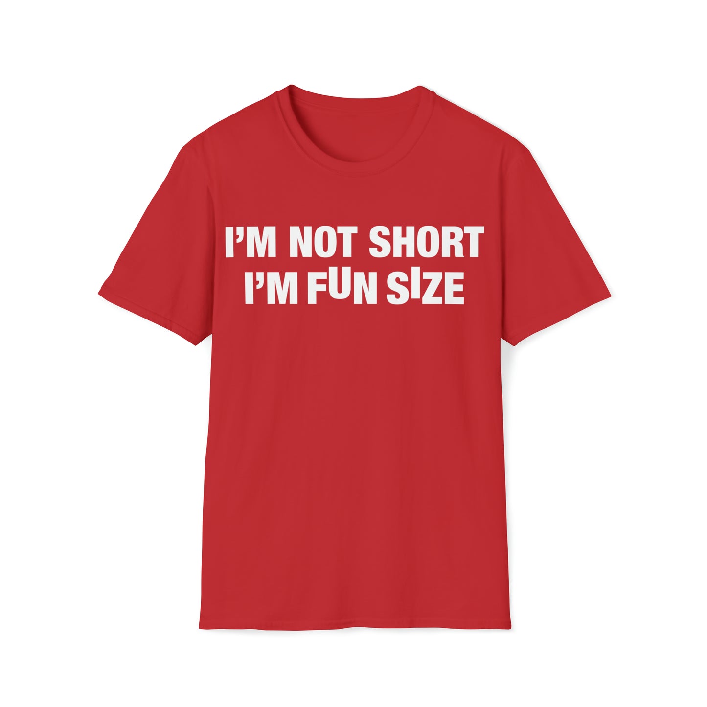 I'm Not Short I'm Fun Size Unisex Softstyle T-Shirt