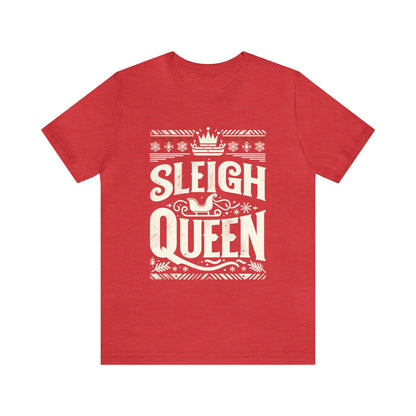 Sleigh Queen T-Shirt