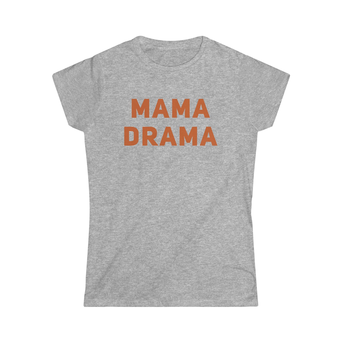 Mama Drama Women's Softstyle Tee