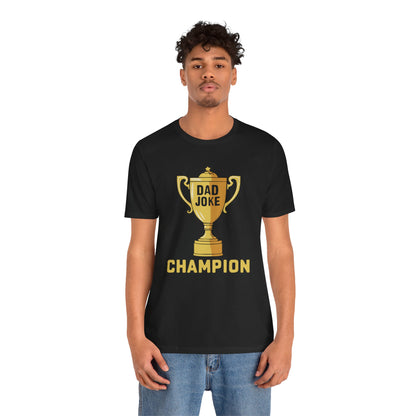 Dad Joke Champion T-Shirt