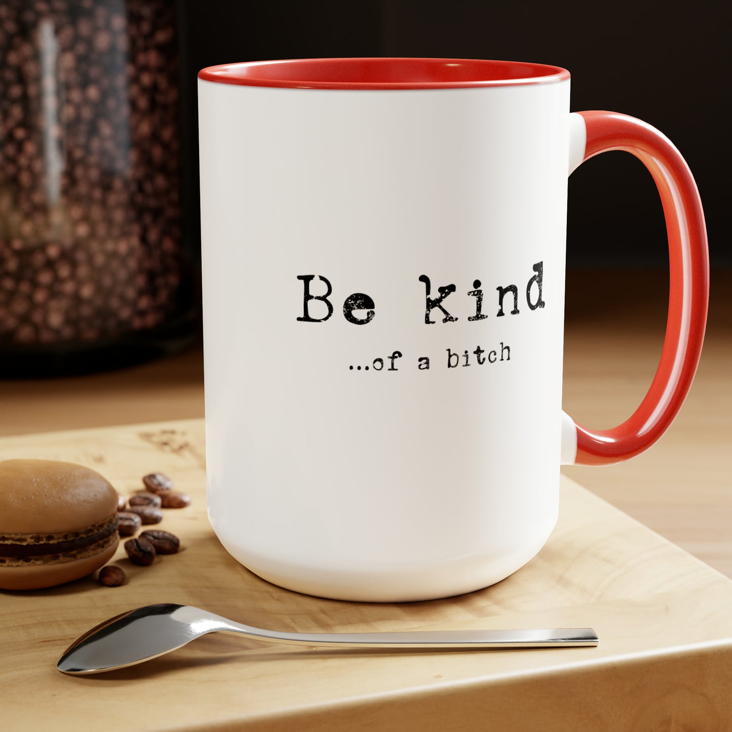 Be Kind, of a Bitch Two-Tone Coffee Mug, 15oz