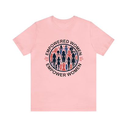 Empowered Women T-Shirt