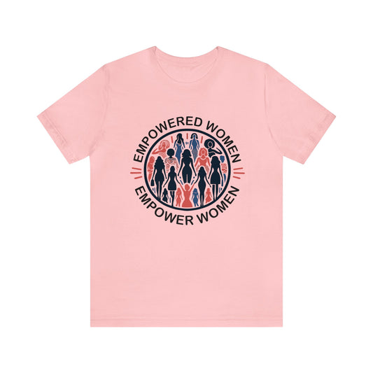 Empowered Women T-Shirt