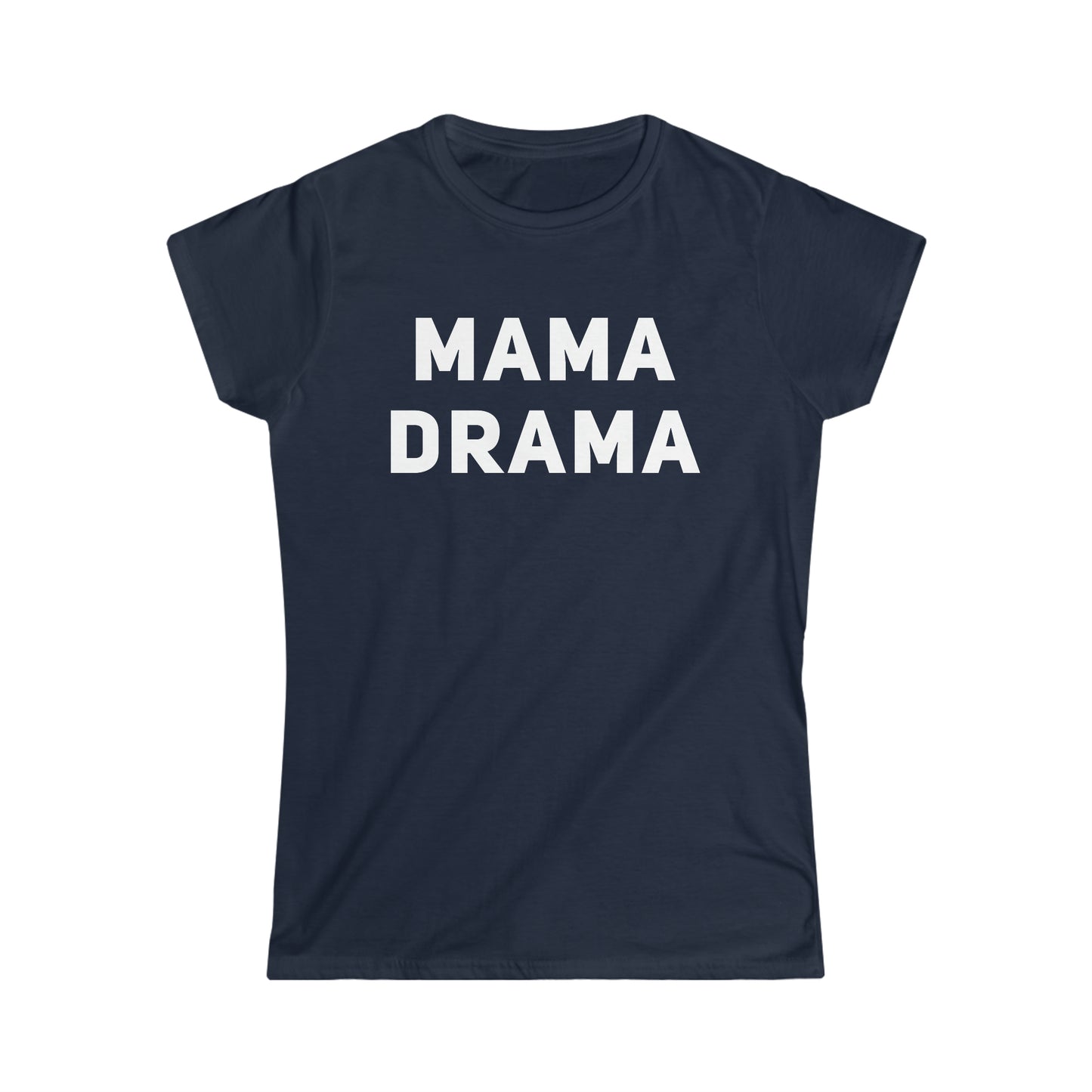 Mama Drama Women's Softstyle Tee