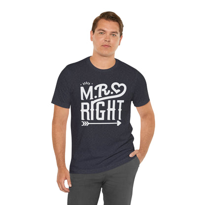 Mr Right T-Shirt