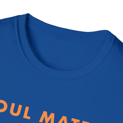 Soul Mates | Funny Gift | Father's Day | Gildan | Unisex T-Shirt Design