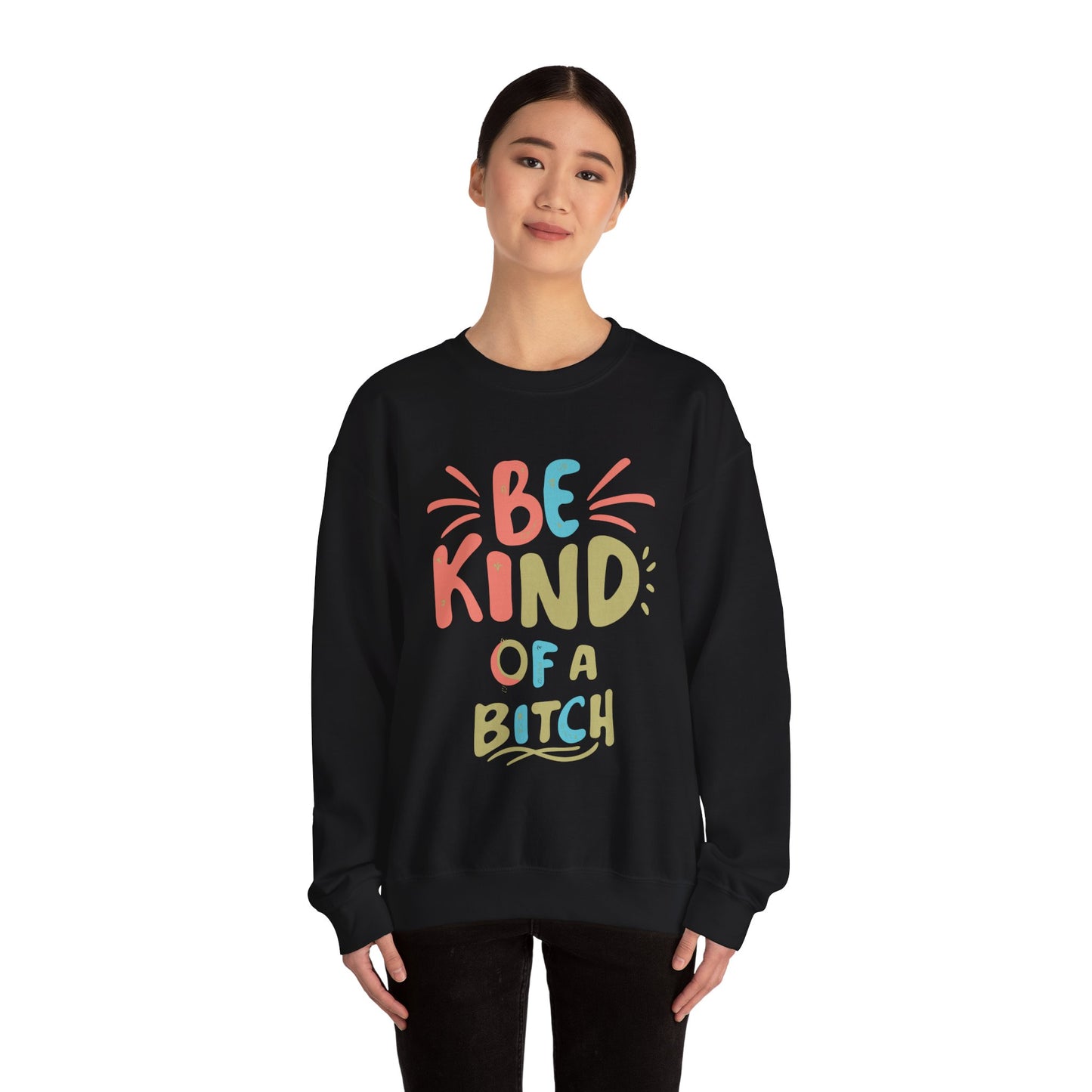 Be Kind of a Bitch Unisex Heavy Blend™ Crewneck Sweatshirt