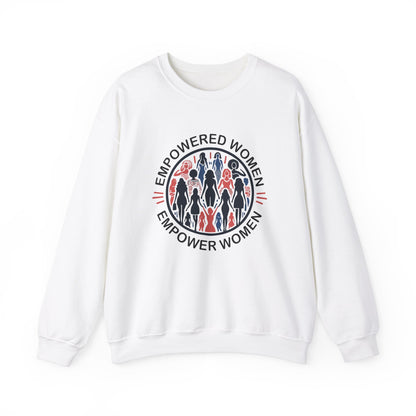 Empowered Women Empower Women Sweatshirt