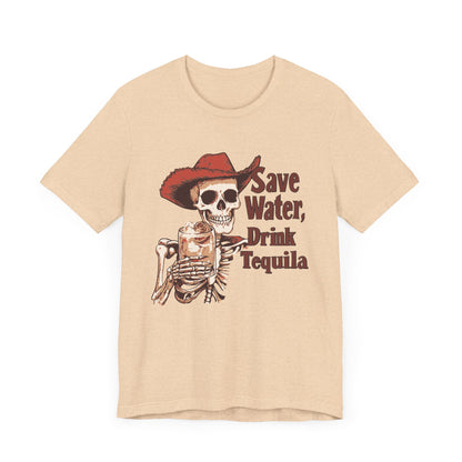 Save Water Drink Tequila T-Shirt