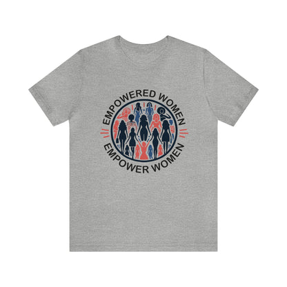 Empowered Women T-Shirt