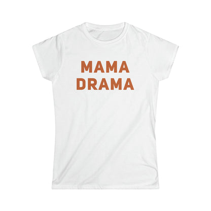 Mama Drama Women's Softstyle Tee