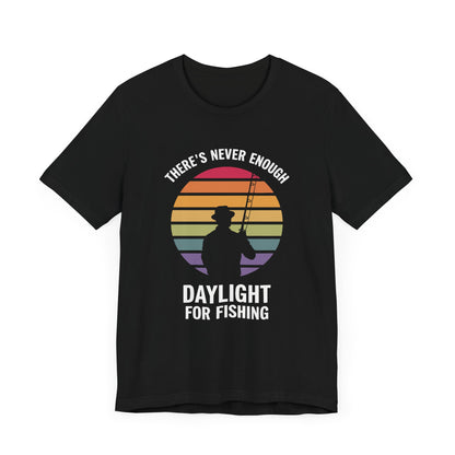 Theres Never Enough Daylight For Fishing