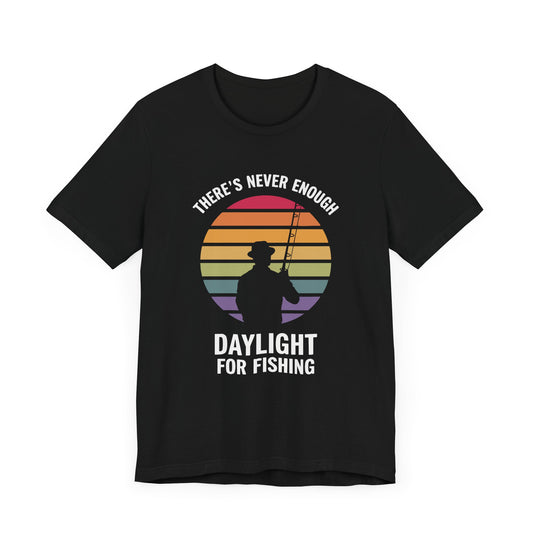Theres Never Enough Daylight For Fishing