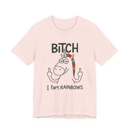 Funny Unicorn Shirt Bitch I Fart Rainbows T-Shirt