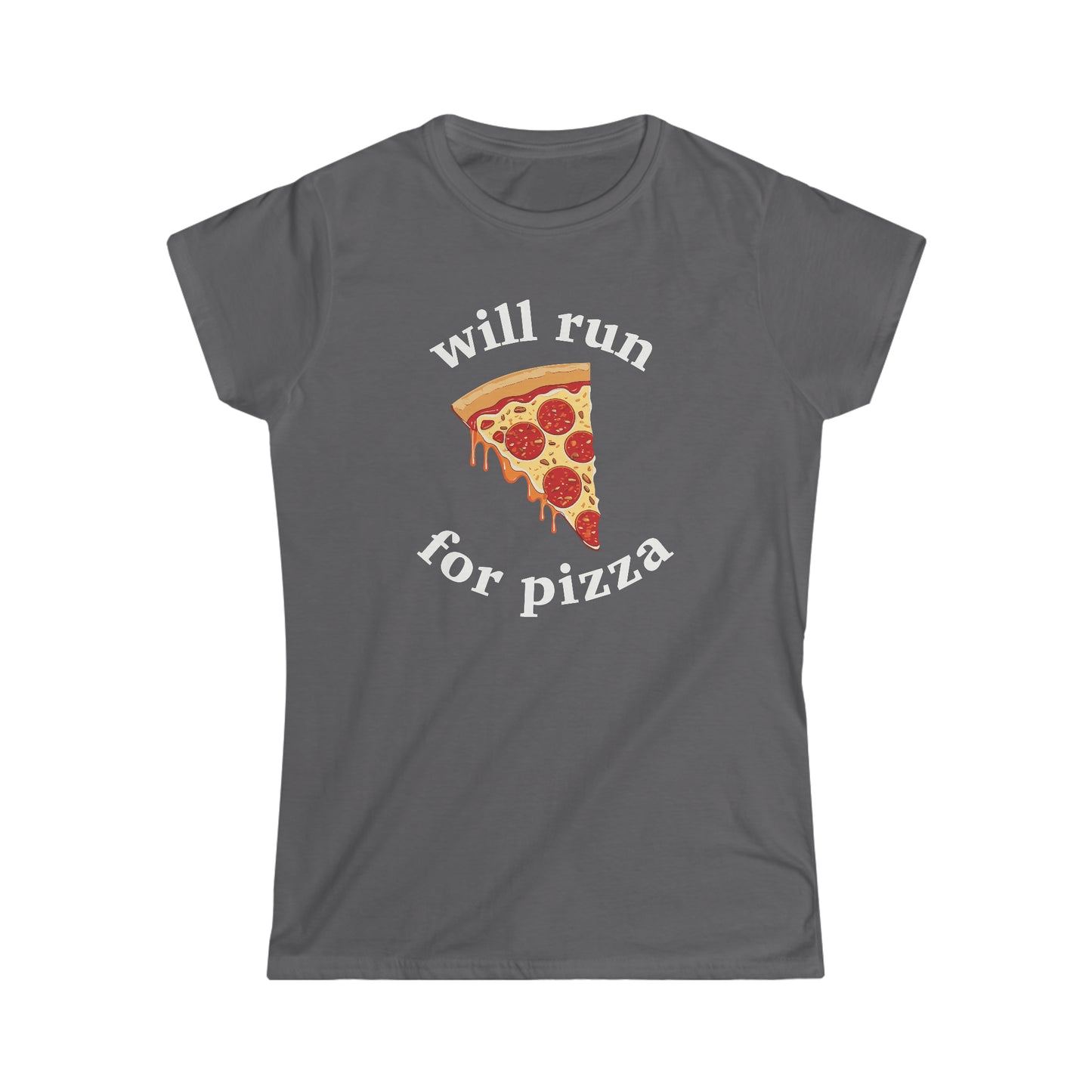 Will Run For Pizza Women's Softstyle T-Shirt