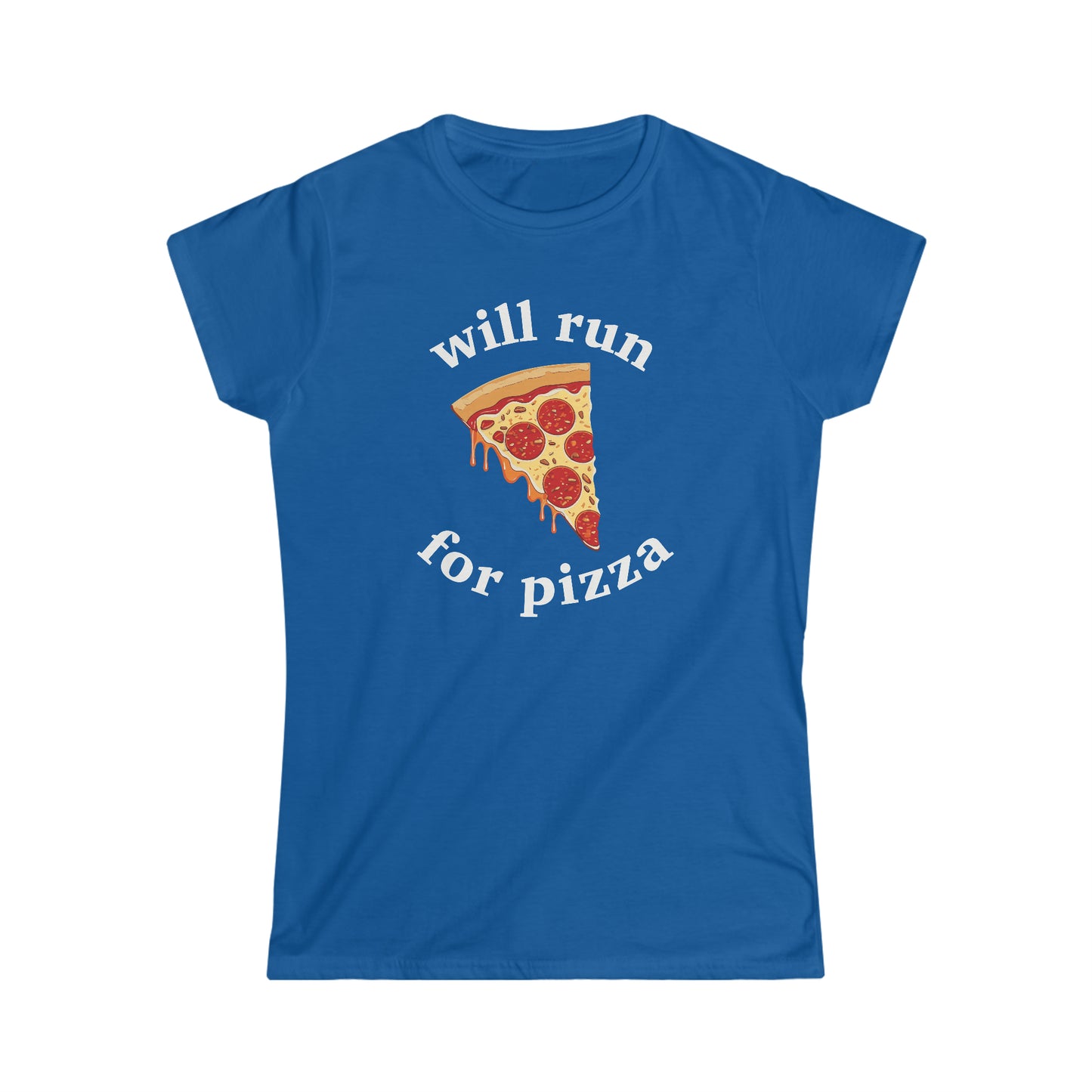 Will Run For Pizza Women's Softstyle T-Shirt