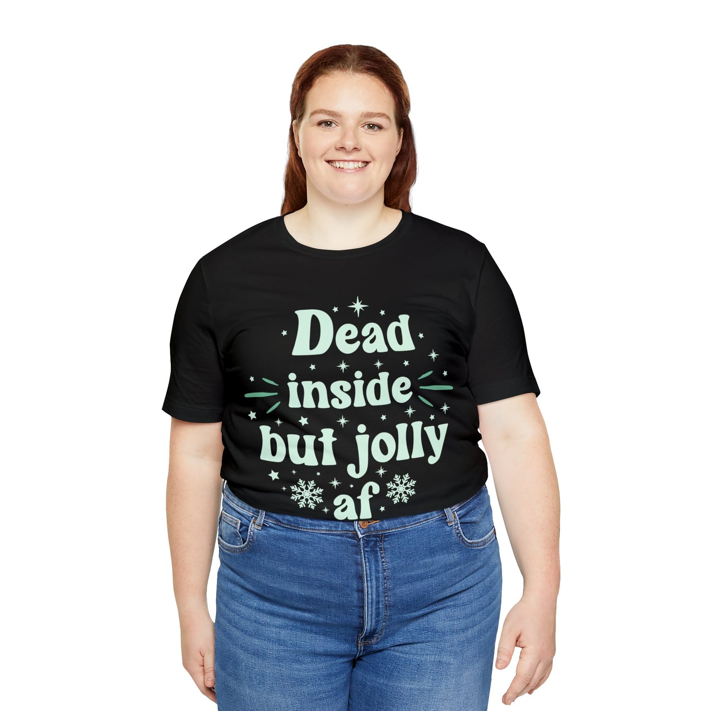 Dead Inside But Jolly T-Shirt