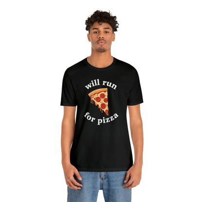 Will Run For Pizza Unisex T-Shirt