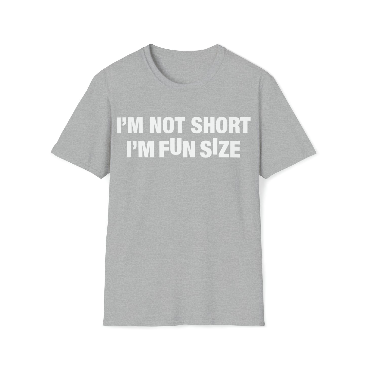 I'm Not Short I'm Fun Size Unisex Softstyle T-Shirt