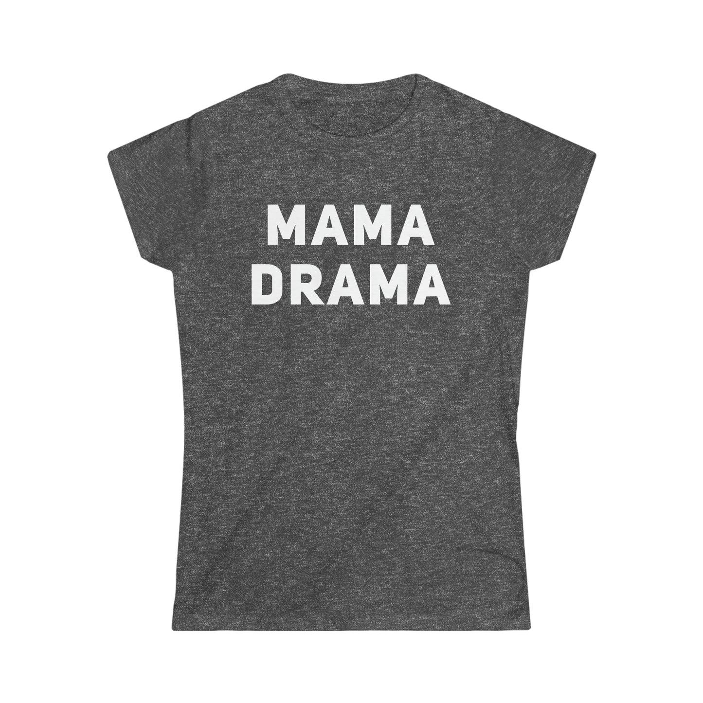 Mama Drama Women's Softstyle Tee