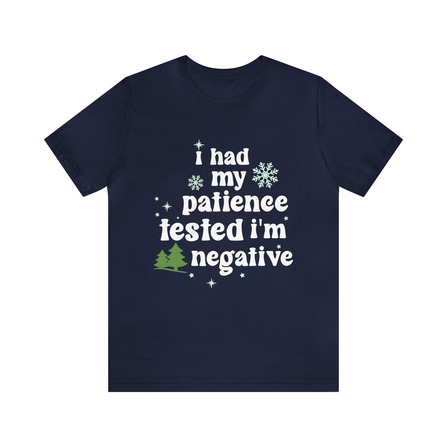 I Had My Patience Tested I’m Negative Sassy T-Shirt