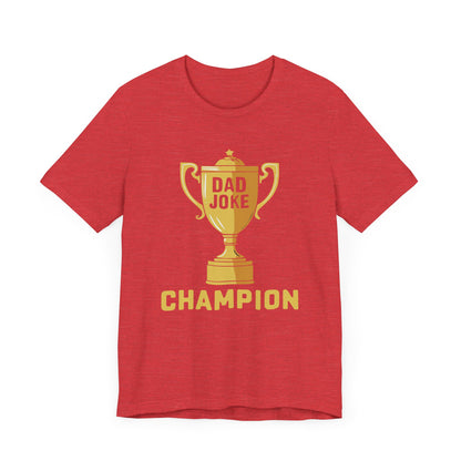 Dad Joke Champion T-Shirt