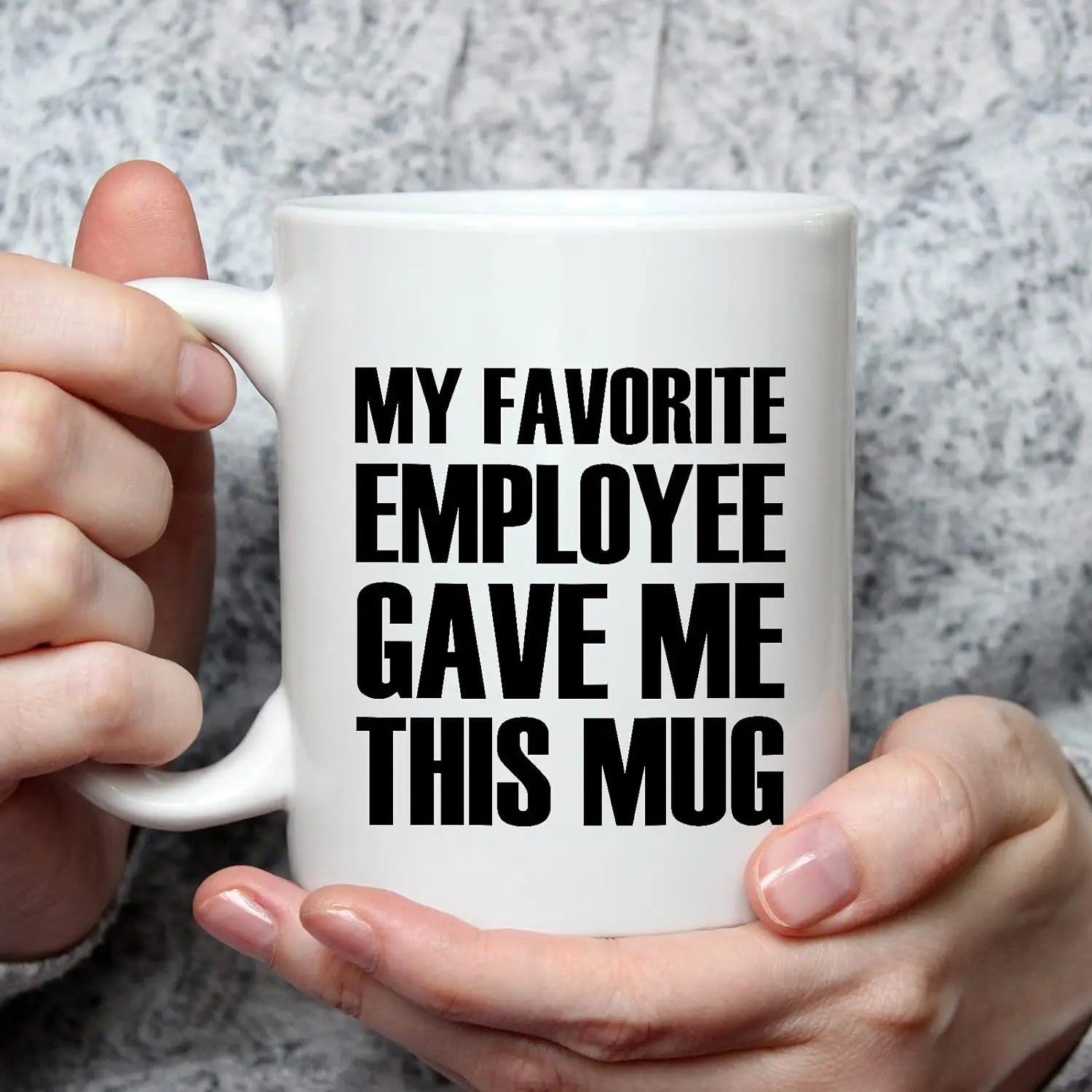 My Favorite Employee Gave Me This Mug - 11oz White Ceramic Coffee Cup