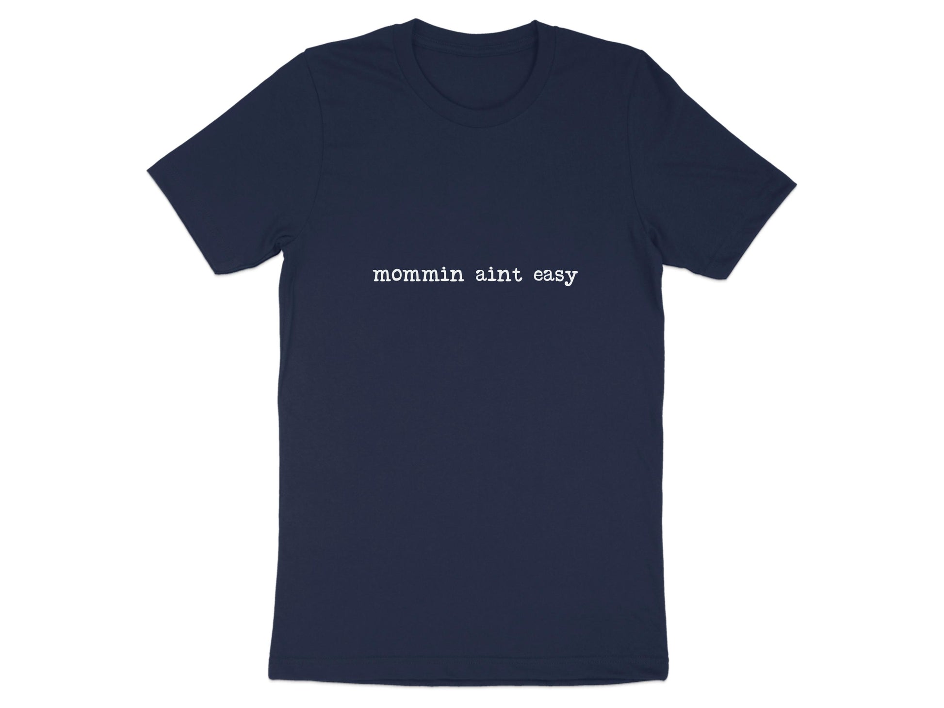 Mommin Aint Easy Statement T-Shirt product type